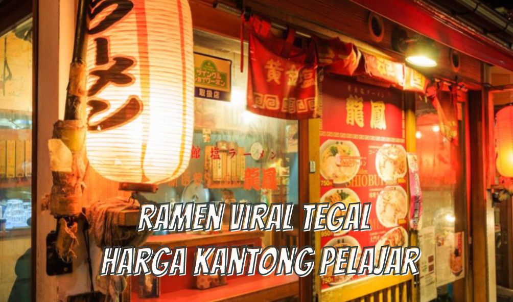 Ini Dia 5 Ramen Viral Tegal yang Wajib Kamu Coba, Nomor 3 Jadi Kedai Hidden Gem!