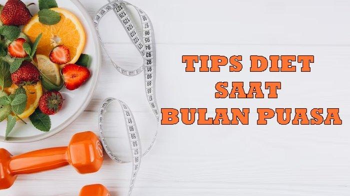 Ingin Tampil Kurus di Hari Lebaran? Gunakan 8 Cara Diet saat Puasa yang Aman dan Efektif