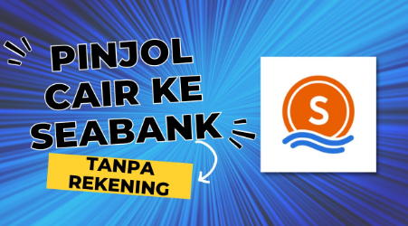 Pinjam Rp30 Juta Langsung Cair Paksi 5 Aplikasi Pinjol Legal, Bisa Dicairkan ke Seabank 