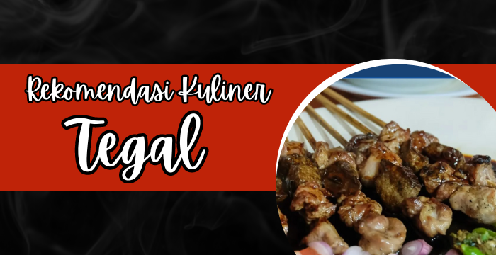 7 Rekomendasi Kuliner Tegal yang Wajib Kalian Coba! Nomor 6 Bikin Kalian Ketagihan