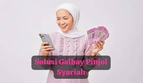 4 Solusi Galbay Pinjol Syariah dengan Mudah 