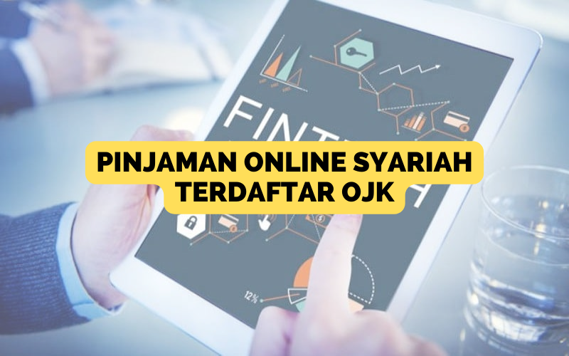 5 Pinjol Syariah Legal Terdaftar di OJK, Mudah Cair Tanpa Riba