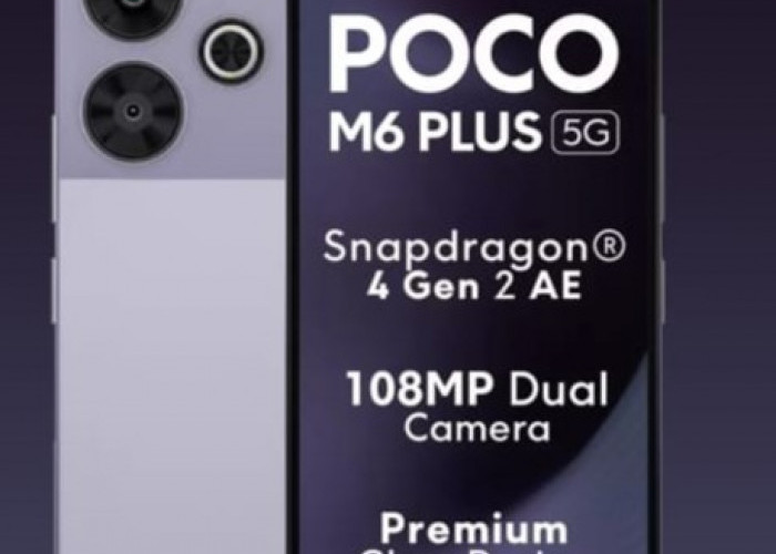 Poco M6 Plus: Fitur, Kelebihan dan Kelemahannya