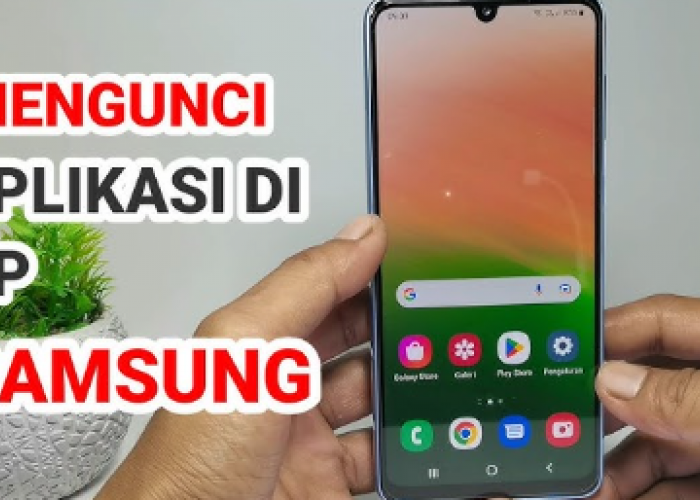 5 Cara Mengunci Aplikasi di Hp Samsung