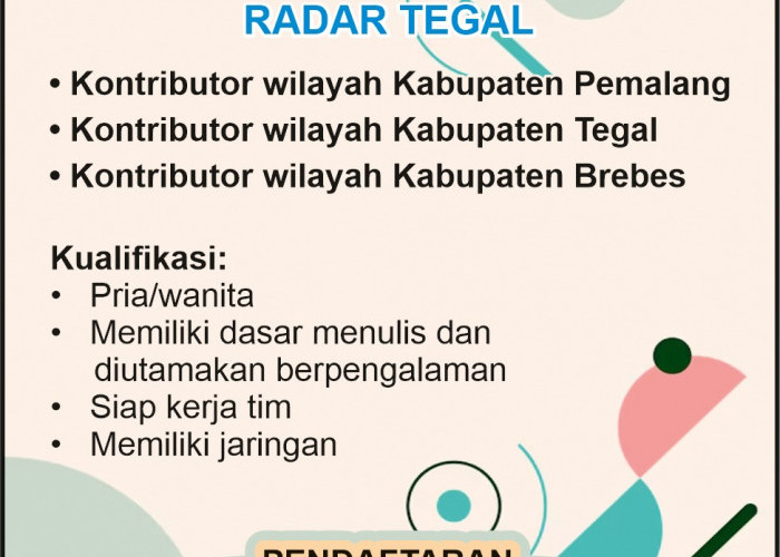 Siap Jadi Kontributor Radar Tegal, Segera Daftarkan Diri Anda