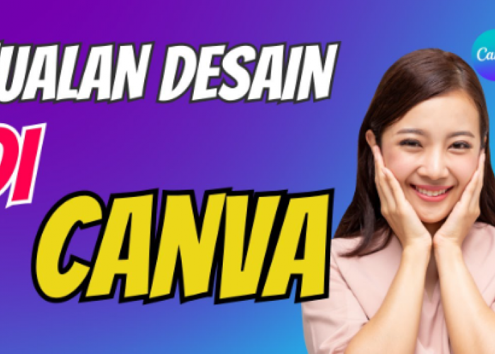 6 Cara Menjual Desain di Canva, Uang Rp1,2 Juta Langsung Ditransfer