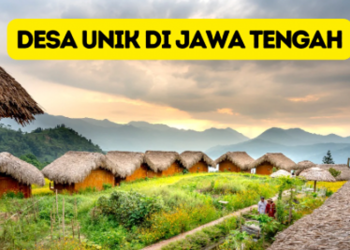 7 Nama Desa Unik dan Lucu di Jawa Tengah, dari Kandang Sapi Sampai Kebocoran