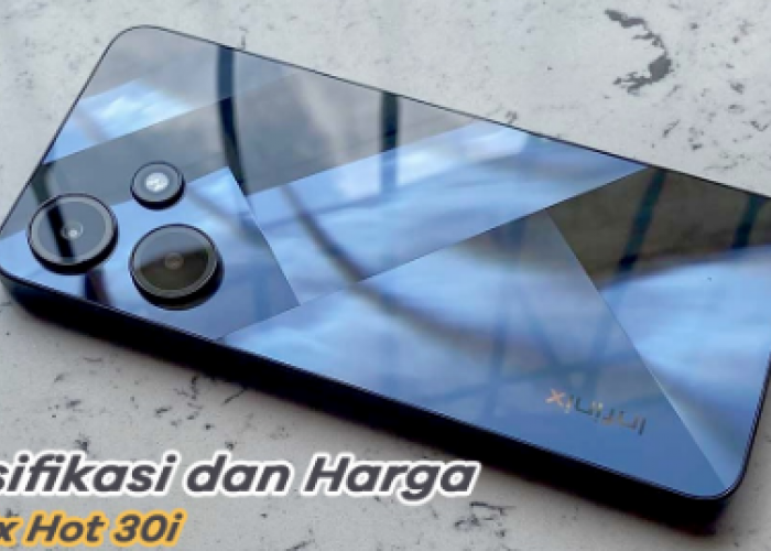 5 Spesifikasi Infinix Hot 30i dengan Penyimpanan Besar RAM 16GB, Menjanjikan Kinerja yang Andal dan Efisien