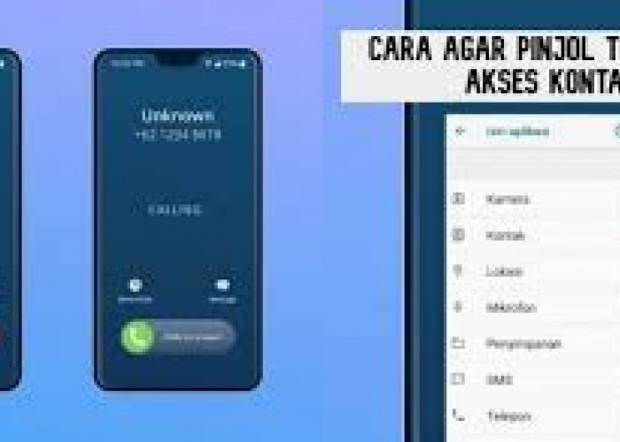 Tips agar Pinjol Tidak Bisa Akses Kontak