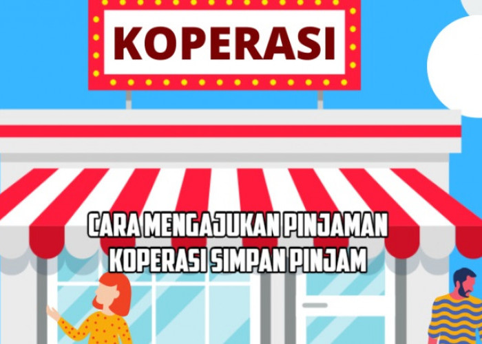 Cara Mengajukan Pinjaman Koperasi Simpan Pinjam, Ikuti 4 Langkah ini Supaya Cepat Disetujui!