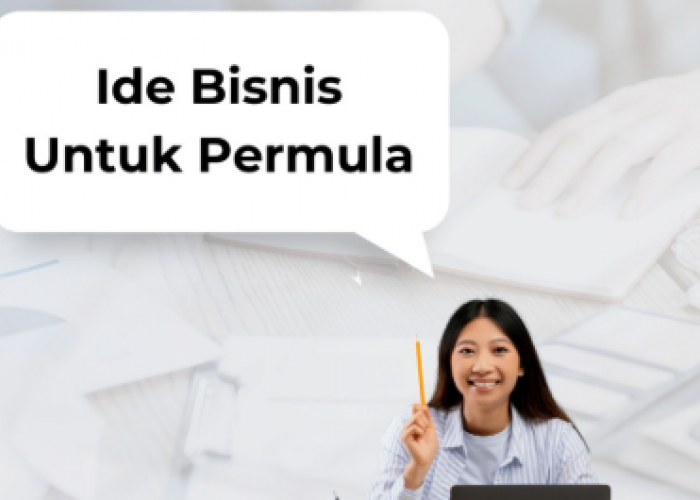 Kamu Pemula? Ini 5 Ide Usaha Modal Kecil Untung Besar hingga Rp5 Juta Lebih