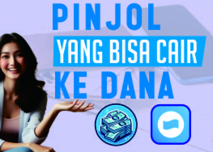 10 Pinjol Cair ke DANA Tanpa Rekening Bank