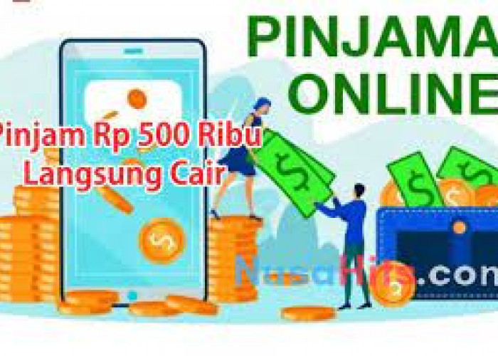 5 Alternatif Pinjaman Rp500.000 Langsung Cair Tanpa Ribet Resmi OJK Terbaru 2024, Solusi Kebutuhan Mendesak