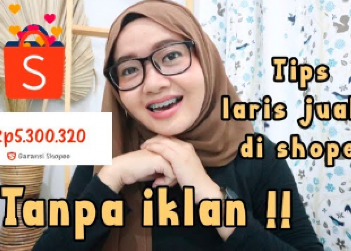 Tips Jualan di Shopee untuk Pemula Supaya Laris Manis, Cuan Ngalir Rp878 Ribu Setiap Saat