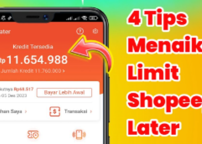 4 Cara Menaikkan Limit Shopee PayLater