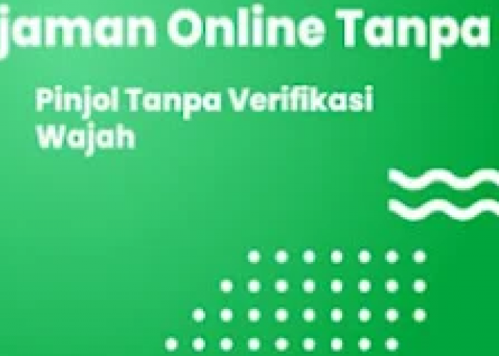 5 Pinjol Limit Tinggi Bunga Rendah yang Bisa Cair Tanpa Menggunakan KTP