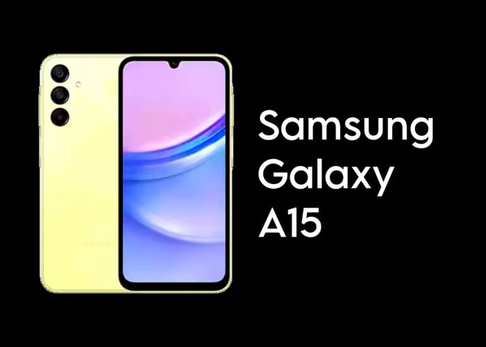 Samsung Galaxy A15 Harga Mulai 2 Jutaan, Simak Spesifikasinya!