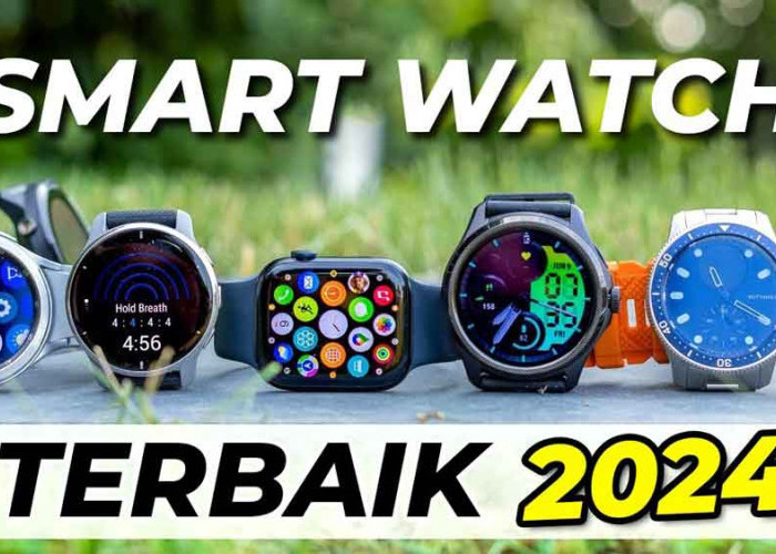 10 Smartwatch Terbaik 2024, Gabungan Teknologi dan Gaya 
