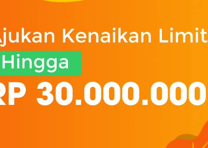 Cara Mendapatkan Limit Tinggi di Aplikasi Pinjol, Begini 5 Langkah Cerdasnya