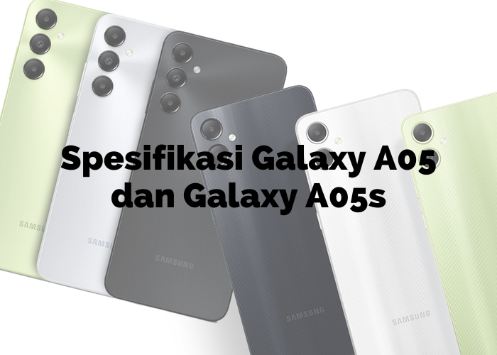 Adu Spesifikasi HP Samsung terbaru, Galaxy A05 dan Galaxy A05s