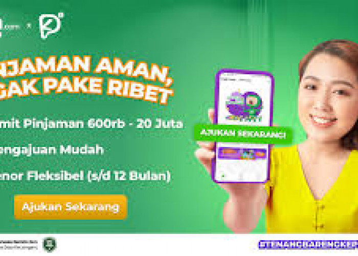 15 Platfrroam Pinjol Limit Tinggi dengan Tenor Panjang, Cair Hanya Hitungan Menit Saja