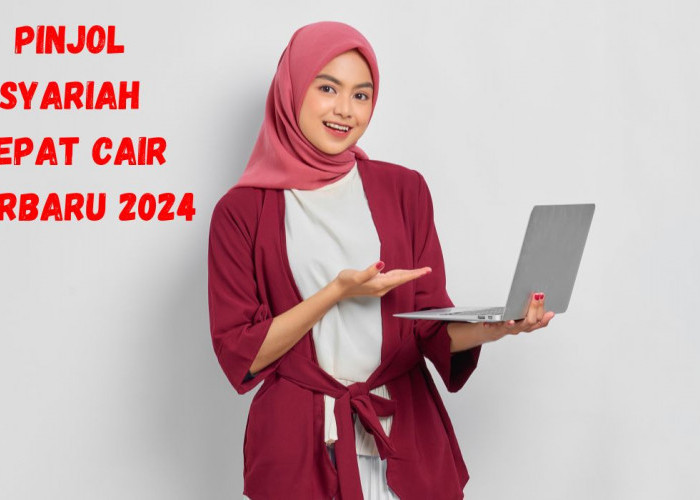 4 Platform Pinjol Syariah Cepat Cair, Limit Pinjaman Sampai Rp30 Juta