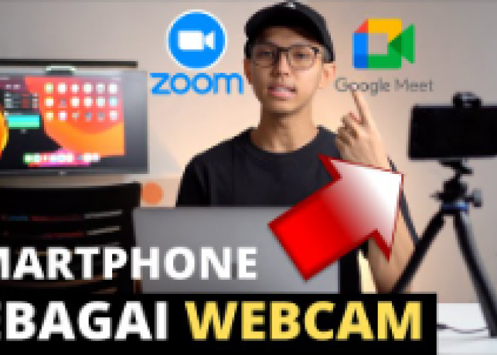 Cara Menggunakan Hp sebagai Webcam