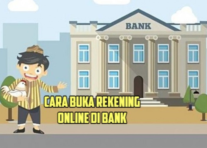 Panduan Cara Buka Rekening Online dan Tabungan di Bank dengan Mudah Anti Ribet!