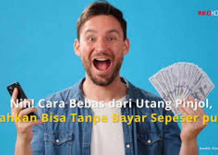 5 Cara Bebas dari Utang Pinjaman Online Tanpa Bayar Sepeserpun