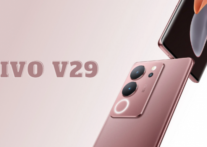 Kelebihan dan Kekurangan Vivo V29: Smartphone Cakep, Kamera Ciamik dengan Performa Cepat