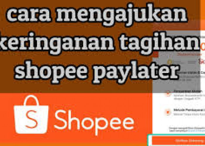 Cara Mengajukan Keringanan Pembayaran Shopee PayLater