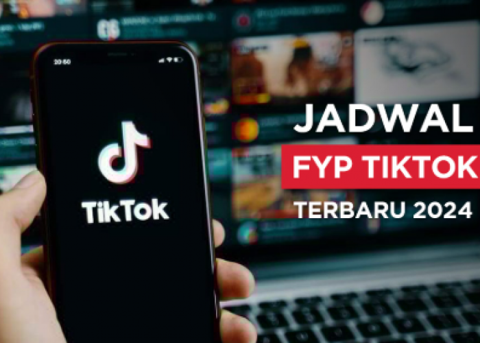 Jadwal FYP TikTok dan Waktu Terbaik untuk Mengunggah Konten