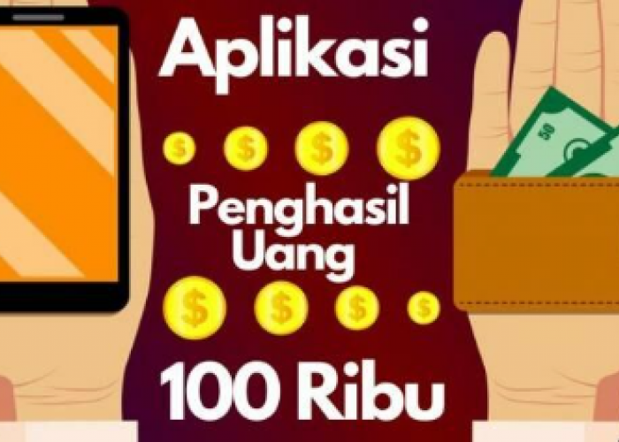 7 Aplikasi Penghasil Uang Rp100.000 per Hari 