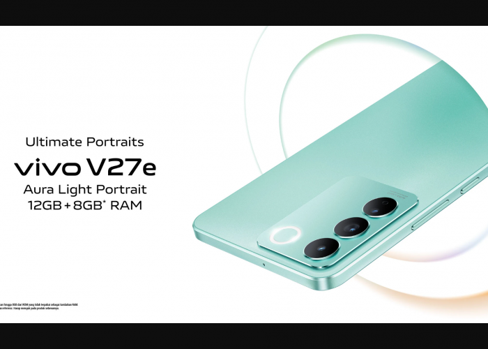 Spesifikasi Vivo V27e, Hp 3 Jutaan yang Dibekali Triple Camera Potrait Kece, Layar AMOLED dan RAM 12 GB