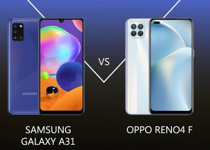 Melirik Oppo Reno4 F dan Samsung Galaxy A31,  Mana yang Lebih Unggul?