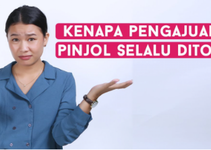 7 Alasan Pengajuan Pinjaman Online Selalu Ditolak 