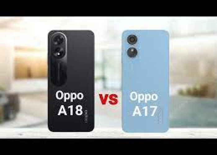 Perbedaan Oppo A17 dan Oppo A18, HP Rp1 Jutaan