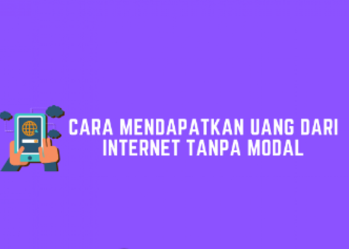 Hanya Modal Internet, 9 Cara Mendapatkan Uang Rp150 Ribu dengan Mudah