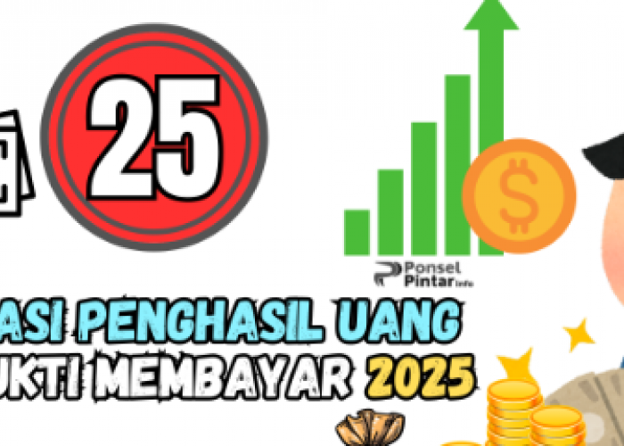 5 Aplikasi Penghasil Uang Terbaik 2025