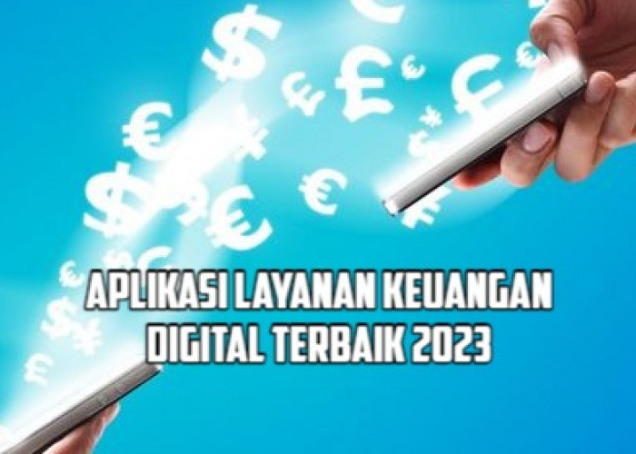 5 Aplikasi Layanan Keuangan Digital Terbaik dan Teraman 2023, Menawarkan Fitur Menarik
