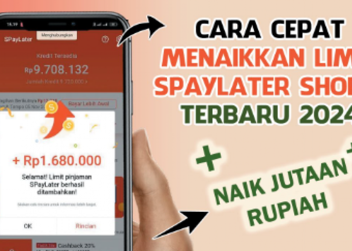 Cara Menaikan Limit SPayLater dengan Cepat