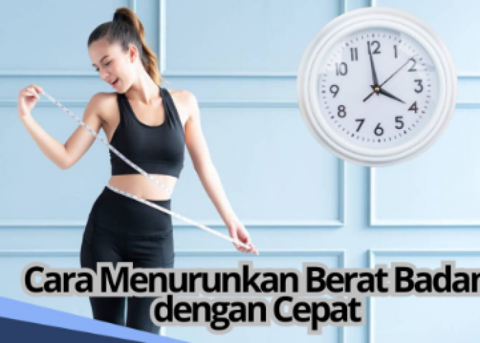 8 Cara Efektif Menurunkan Berat Badan dengan Cepat