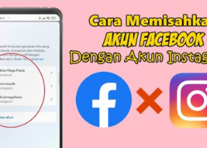 Cara Memutuskan Akun Instagram dengan Facebook Tanpa Ribet