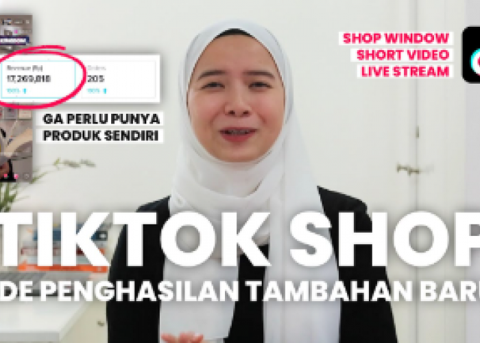 Begini Cara Jualan di TikTok Shop untuk Pemula, Raih Omset Rp988 Ribu Seharian saat Ramadan