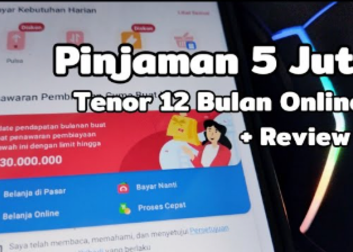 5 Aplikasi Pinjol Rp5 Juta Tenor 12 Bulan yang Cepat Cair