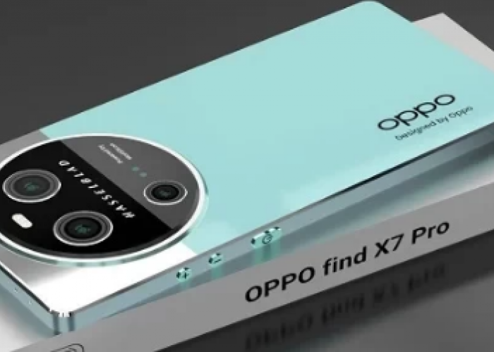 7 Kecanggihan Smartphone Oppo Find X7 dengan Desain Elegan dan Tampilan Mengagumkan, Penasaran?