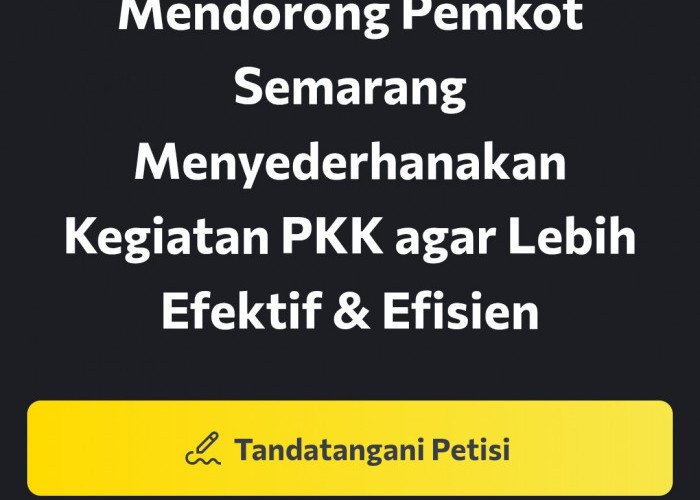 Petisi Evaluasi PKK Semarang Tembus 2.937 Tanda Tangan, Ini 7 Tuntutan Warga
