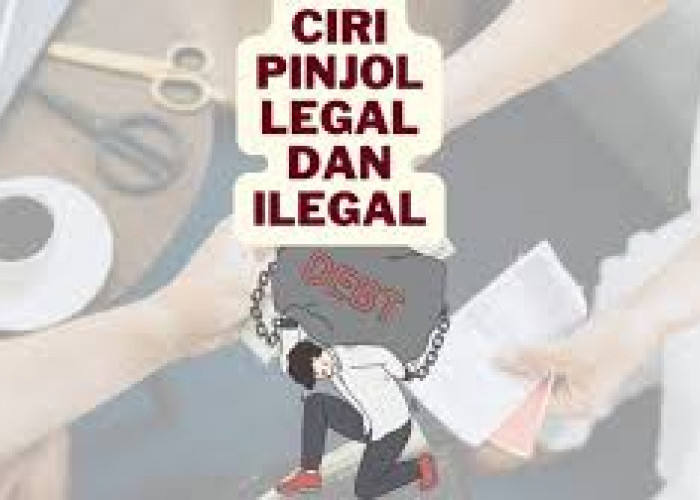 Ciri-ciri Pinjol Legal dan Ilegal yang Wajib Diketahui 