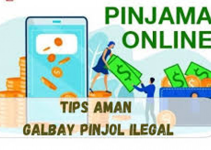 5 Tips Galbay Pinjol Ilegal agar Aman dari DC 