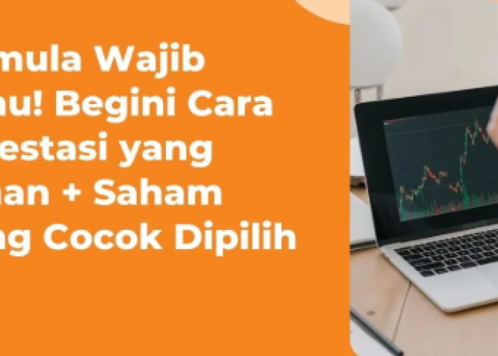 7 Cara Investasi Saham untuk Pemula, Untungnya Bisa 100 Juta Lebih